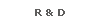 R & D